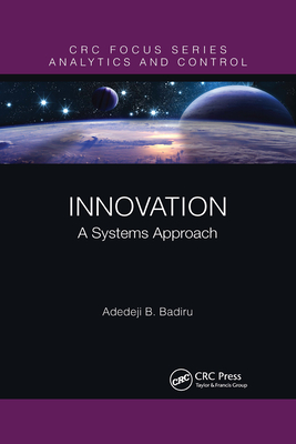 Innovation: A Systems Approach - Badiru, Adedeji B