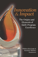 Innovation and Impact: The Origins and Elements of Edd Program Excellence