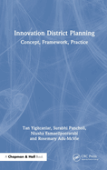 Innovation District Planning: Concept, Framework, Practice