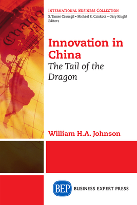 Innovation in China: The Tale of the Dragon - Johnson, William H.