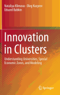 Innovation in Clusters: Understanding Universities, Special Economic Zones, and Modeling
