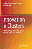 Innovation in Clusters: Understanding Universities, Special Economic Zones, and Modeling