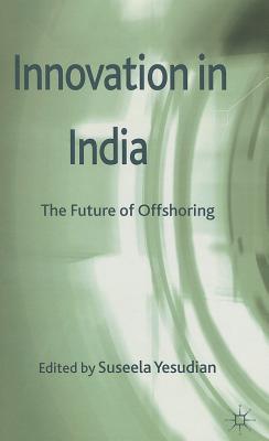 Innovation in India: The Future of Offshoring - Loparo, Kenneth A (Editor)