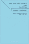 Innovation Networks and Clusters: The Knowledge Backbone - Laperche, Blandine (Editor), and Sommers, Paul (Editor), and Uzunidis, Dimitri (Editor)