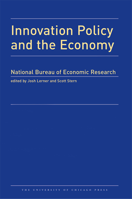 Innovation Policy and the Economy, 2010: Volume 11 Volume 11 - Lerner, Josh (Editor), and Stern, Scott (Editor)