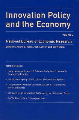 Innovation Policy and the Economy, Volume 2 - Jaffe, Adam B (Editor), and Lerner, Josh (Editor), and Stern, Scott (Editor)