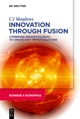 Innovation through Fusion - Meadows, Cj