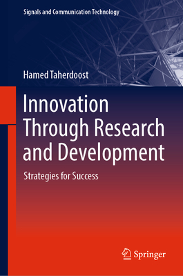 Innovation Through Research and Development: Strategies for Success - Taherdoost, Hamed