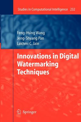 Innovations in Digital Watermarking Techniques - Wang, Feng-Hsing