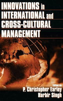 Innovations in International and Cross-Cultural Management - Earley, P Christopher, Dr., and Singh, Harbir