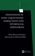 Innovations in Ionic Liquid-Based Surfactants and Interfacial Phenomena
