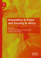 Innovations in Peace and Security in Africa