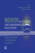 Innovations in Science and Mathematics Education: Advanced Designs for Technologies of Learning