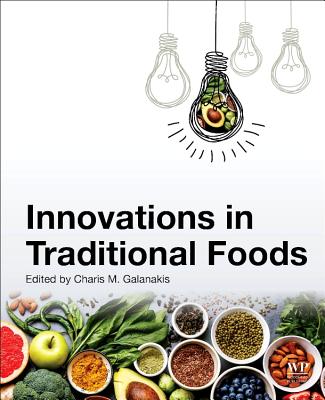 Innovations in Traditional Foods - Galanakis, Charis M. (Editor)