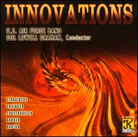 Innovations - United States Air Force Band; Lowell E. Graham (conductor)