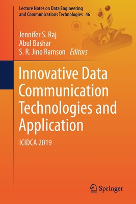 Innovative Data Communication Technologies and Application: Icidca 2019 - Raj, Jennifer S (Editor), and Bashar, Abul (Editor), and Ramson, S R Jino (Editor)