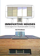 Innovative Houses: Concepts for Sustainable Living