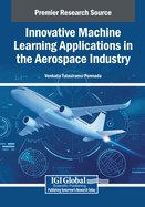 Innovative Machine Learning Applications in the Aerospace Industry