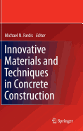 Innovative Materials and Techniques in Concrete Construction: ACES Workshop