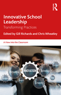Innovative School Leadership: Transforming Practices