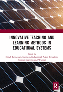 Innovative Teaching and Learning Methods in Educational Systems: Proceedings of the International Conference on Teacher Education and Professional Development (INCOTEPD 2018), October 28, 2018, Yogyakarta, Indonesia