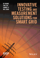 Innovative Testing and Measurement Solutions for Smart Grid