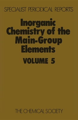 Inorganic Chemistry of the Main-Group Elements: Volume 5 - Addison, C C (Editor)