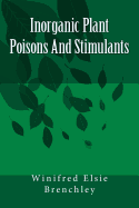 Inorganic Plant Poisons And Stimulants