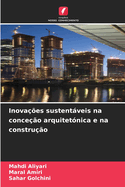 Inovaes sustentveis na conceo arquitetnica e na construo