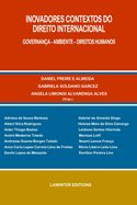 Inovadores Contextos Do Direito Internacional. Governan?a - Ambiente - Direitos Humanos