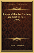 Inquire Within for Anything You Want to Know (1858)