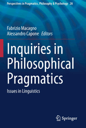 Inquiries in Philosophical Pragmatics: Issues in Linguistics