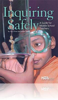 Inquiring Safely: A Guide for Middle School Teachers - Kwan, Terry, and Texley, Juliana