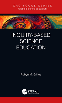 Inquiry-based Science Education - Gillies, Robyn M.