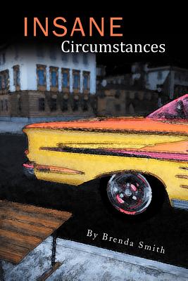 Insane Circumstances - Smith, Brenda, Professor