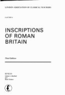 Inscriptions of Roman Britain - Dobson, Brian (Editor)