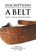 Inscriptions on a Belt: "Life Is About Relationships"