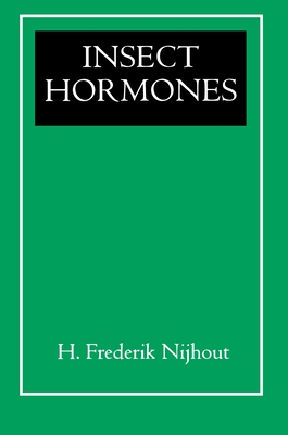 Insect Hormones - Nijhout, H Frederik