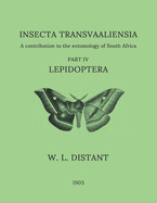 Insecta Transvaaliensia: Lepidoptera: A contribution to the entomology of South Africa