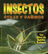 Insectos tiles Y Dainos (Helpful and Harmful Insects)