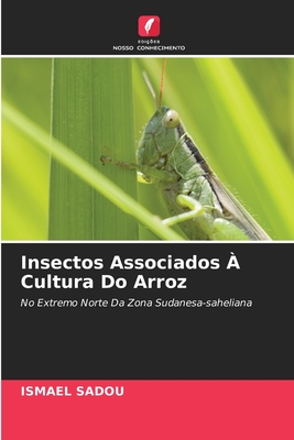 Insectos Associados  Cultura Do Arroz - Sadou, Ismael