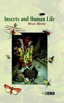 Insects and Human Life - Morris, Brian