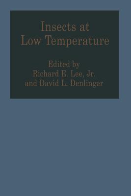 Insects at Low Temperature - Lee, Richard, Dr. (Editor)