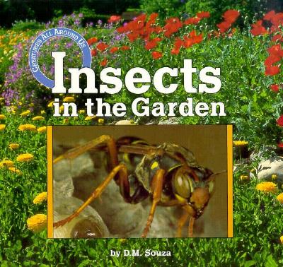 Insects in the Garden - Souza, Dorothy M