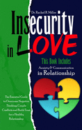 Insecurity in Love: 2 Books in 1- Communication and Anxiety in Relationship. The Ultimate Guide to Overcome Couple Conflicts, Negative Thinking and Build Trust for a Happier Relationship