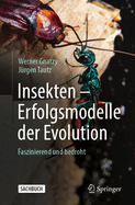 Insekten - Erfolgsmodelle Der Evolution: Faszinierend Und Bedroht