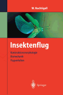 Insektenflug: Konstrucktionsmorphologie, Biomechanik, Flugverhalten