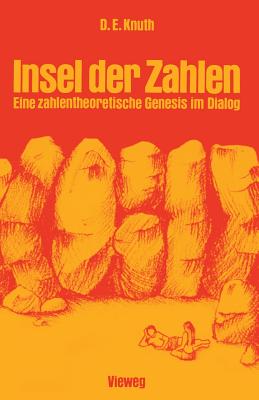 Insel Der Zahlen: Eine Zahlentheoretische Genesis Im Dialog - Knuth, Donald Ervin