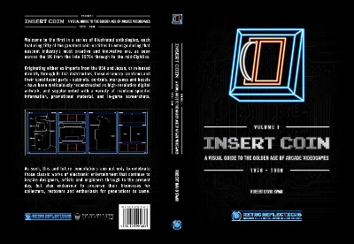 INSERT COIN: A VISUAL GUIDE TO THE GOLDEN AGE OF ARCADE VIDEOGAMES: 1978 - 1986 - Swan, Robert David