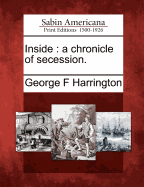 Inside: A Chronicle of Secession